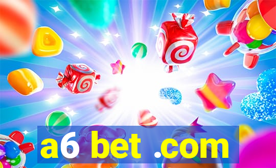 a6 bet .com